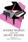 Where Words Leave Off Music Begins