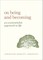 On Being and Becoming