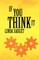If You Think It