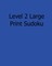 Level 2 Large Print Sudoku