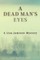 A Dead Man's Eyes