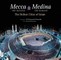 Mecca the Blessed, Medina the Radiant