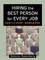 Hiring the Best Person for Every Job