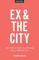 Ex and the City