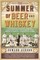 The Summer of Beer and Whiskey