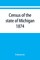 Census of the state of Michigan, 1874