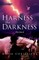 Harness the Darkness