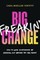 Big Freakin' Change