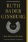 Ruth Bader Ginsburg
