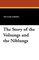 The Story of the Volsungs and the Niblungs
