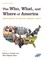 The Who, What, and Where of America