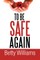 To Be Safe Again