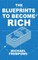 The Blueprints to Become Rich