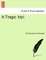 A Tragic Idyl.