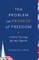Problem and Promise of Freedom