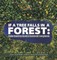 If a Tree Falls in Forest?