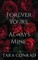 Forever Yours, Always Mine