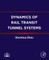 Dynamics of Rail Transit Tunnel Systems
