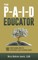 The PAID Educator