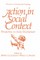 Action in Social Context