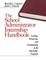 The School Administrator Internship Handbook