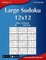 Large Sudoku 12x12 - Easy to Extreme - Volume 15 - 276 Puzzles