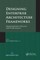 Designing Enterprise Architecture Frameworks