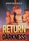 Return to Darkness