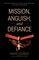 Mission, Anguish, and Defiance