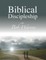 Biblical Discipleship