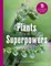 75 Plants with Superpowers
