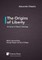 The Origins of Liberty