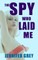 The Spy Who Laid Me