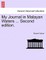 My Journal in Malayan Waters ... Second Edition.