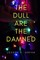 The Dull are the Damned