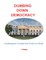Dumbing Down Democracy