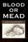 Blood Or Mead