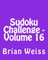 Sudoku Challenge - Volume 16