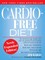 The Cardio-Free Diet