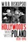 Hollywood's War with Poland, 1939-1945