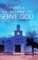 It Takes a Willing Mind to Serve God