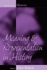 Meaning and Representation in History Meaning and Representation in History