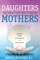 Daughters Betrayed By Their Mothers