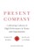 Present Company