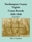 Northampton County, Virginia Census Records, 1820-1840 (Revised Edition)