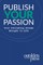 Outskirts Press Presents Publish Your Passion