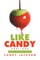 Like Candy Part One