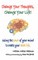 Change Your Thoughts, Change Your Life