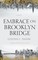 Embrace on Brooklyn Bridge