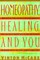 Homeopathy, Healing and You